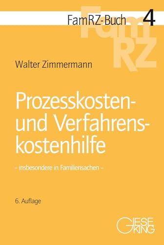 Prozesskosten- und Verfahrenskostenhilfe: insbesondere in Familiensachen (FamRZ-Buch) von Gieseking, E u. W